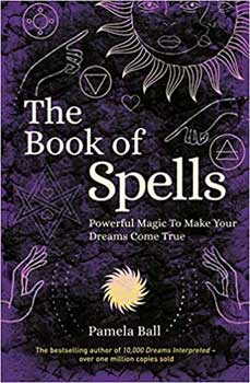 Book of Spells Powerful Magic by Pamela Ball | Witchcraft Guide | Spell Book | Magic Reference