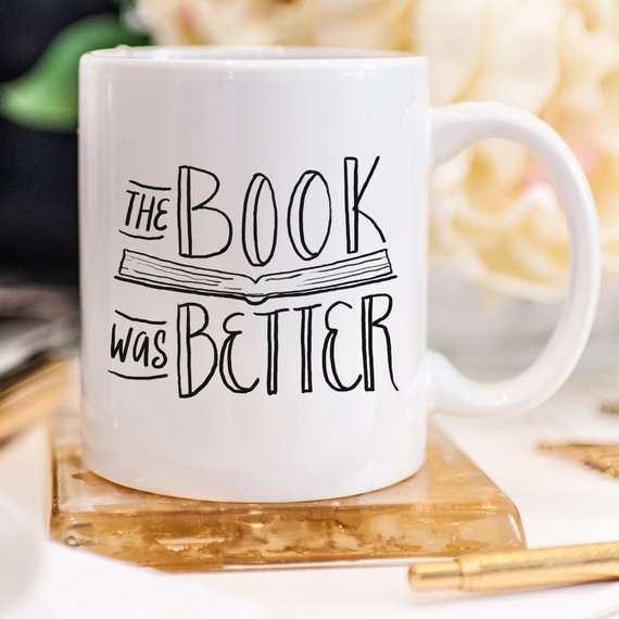 The Book Was Better Coffee Mug | Funny Book Lover Gift | Literary Humor | Book Club | Reader Gift