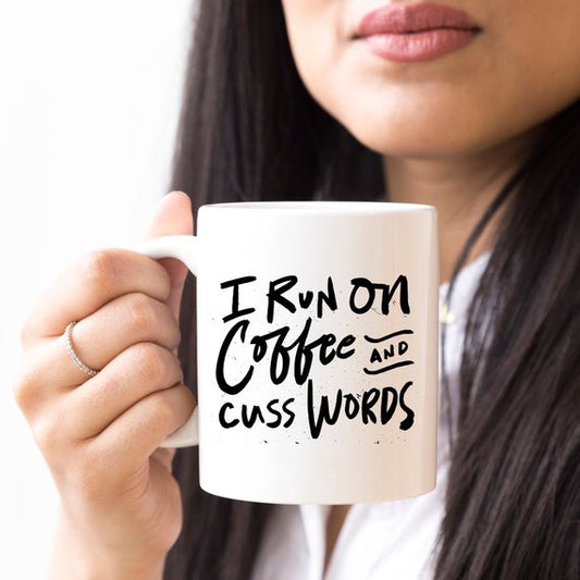 I Run On Coffee and Cuss Words Mug | Funny Adult Humor | 11oz Ceramic | Office Gift | Coffee Lovers