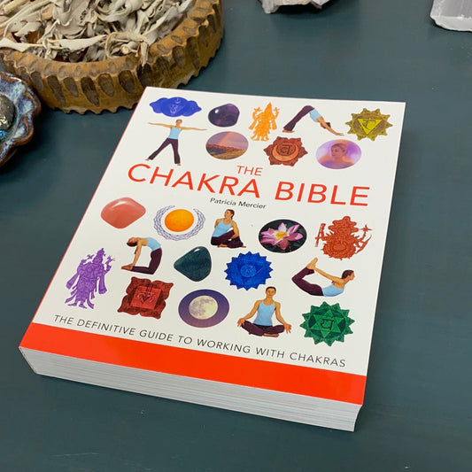 Chakra Bible | The Definitive Guide to Chakra Energy | Healing Stones | Yoga | Meditation | Reiki Applied