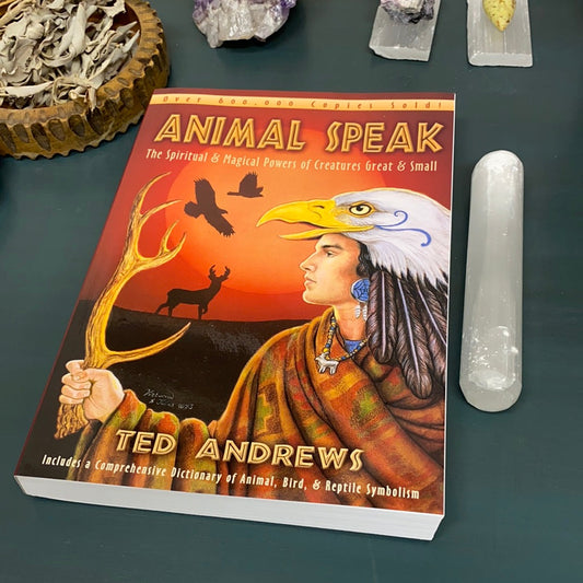 Animal Speak | Animal Communication Guide | Spirit Animal Book | Shamanic Animal Wisdom